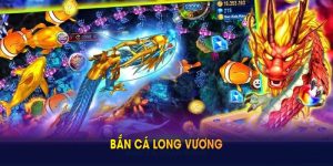 ban-ca-long-vuong