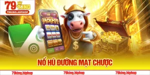 Nổ Hũ Đường Mạt Chược - Săn Thưởng Cùng 79King