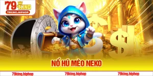 Nổ Hũ Mèo Neko - Lý Do Thu Hút Tại 79King